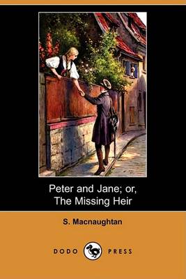 Book cover for Peter and Jane; Or, the Missing Heir (Dodo Press)