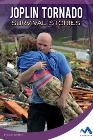 Cover of Joplin Tornado Survival Stories