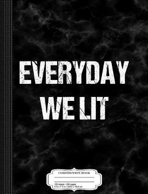 Book cover for Everyday We Lit Composition Notebook