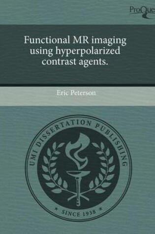Cover of Functional MR Imaging Using Hyperpolarized Contrast Agents