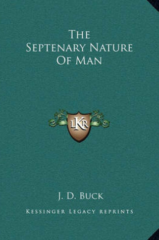Cover of The Septenary Nature of Man