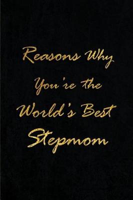 Book cover for Reasons Why You're the World's Best Stepmom