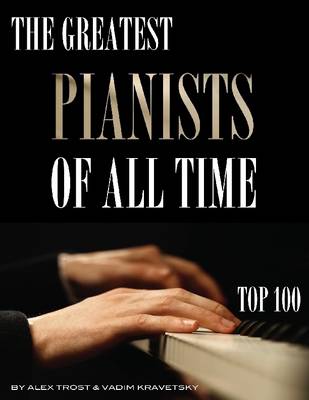 Book cover for The Greatest Pianists of All Time: Top 100