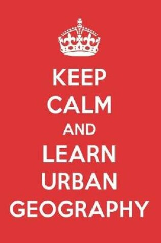 Cover of Keep Calm and Learn Urban Geography