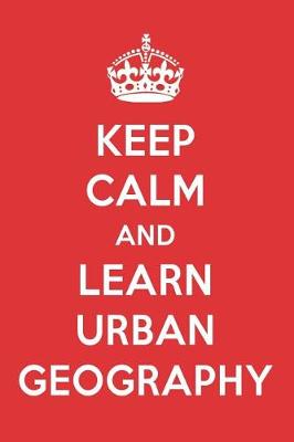 Book cover for Keep Calm and Learn Urban Geography