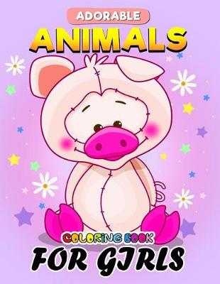 Book cover for Adorable Animals Coloring Book for Girls