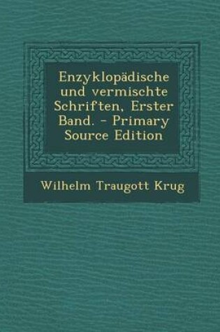 Cover of Enzyklopadische Und Vermischte Schriften, Erster Band.