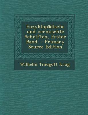Book cover for Enzyklopadische Und Vermischte Schriften, Erster Band.