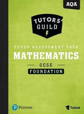 Cover of Tutors' Guild AQA GCSE (9-1) Mathematics Foundation Tutor Assessment Pack