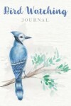 Book cover for Bird Watching Journal