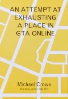 Book cover for An Attempt At Exhausting A Place In GTA Online