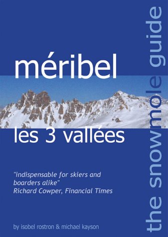 Book cover for The Snowmole Guide to Meribel Les 3 Vallees