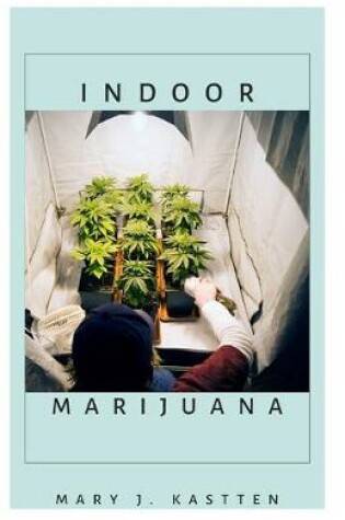 Cover of Indoor Marijuana