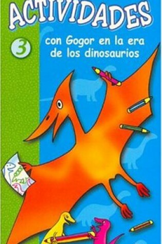Cover of Gogor En La Era de Los Dinosaurios