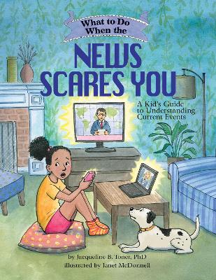 Book cover for What to Do When the News Scares You