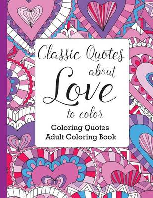 Book cover for Classic Quotes about Love to Color