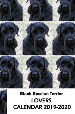 Book cover for Black Russian Terrier Lovers Calendar 2019-2020