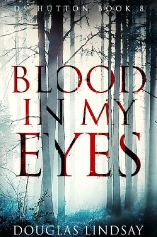 Cover of Blood In My Eyes