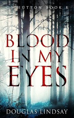 Book cover for Blood In My Eyes