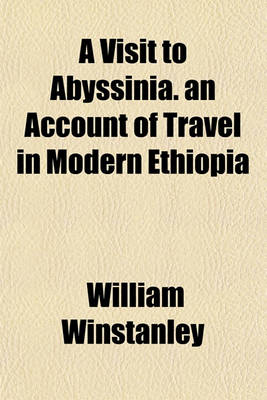 Book cover for A Visit to Abyssinia; An Account of Travel in Modern Ethiopia