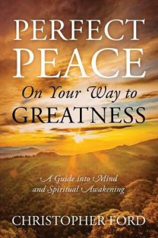 Cover of Perfect Peace On Your Way to Greatness