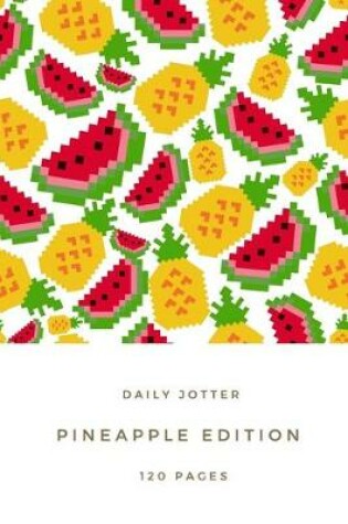 Cover of Daily Jotter - Pineapple adition - Notebook