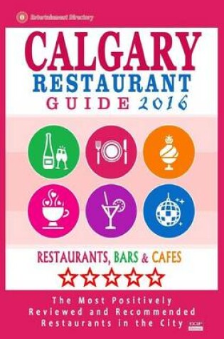 Cover of Calgary Restaurant Guide 2016