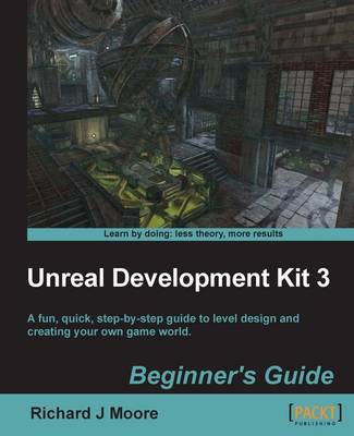 Cover of Unreal Development Kit Beginner's Guide