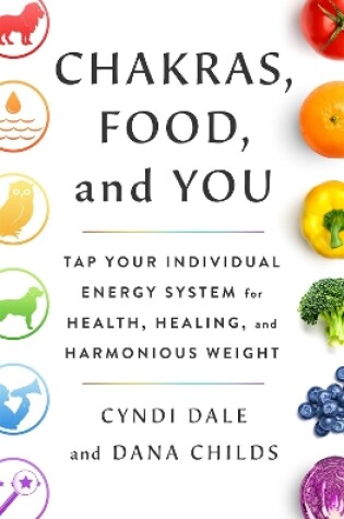 Cover of Chakras, Food, and You
