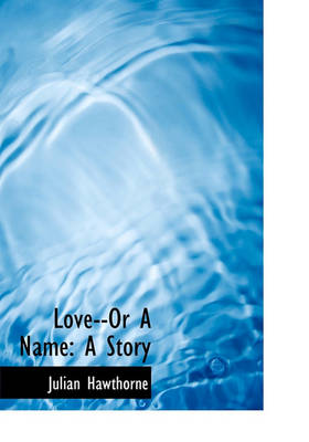 Book cover for Love--Or a Name