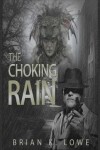 Book cover for The Choking Rain
