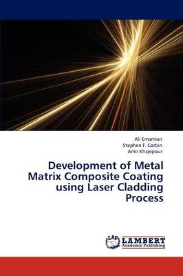 Book cover for Development of Metal Matrix Composite Coating using Laser Cladding Process