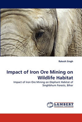 Book cover for Impact of Iron Ore Mining on Wildlife Habitat