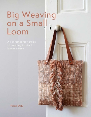 Book cover for Big Weaving on a Small Loom