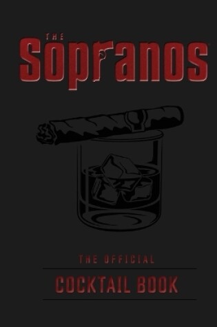 Cover of The Sopranos: The Official Cocktail Book