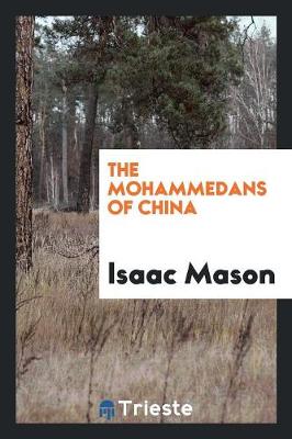 Book cover for The Mohammedans of China