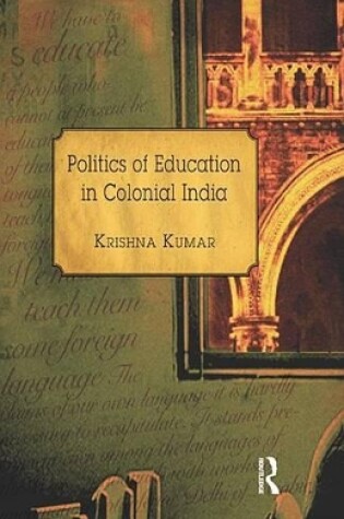 Cover of Politics of Education in Colonial India