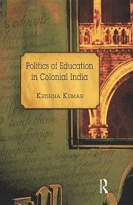 Book cover for Politics of Education in Colonial India