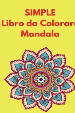 Cover of Simple Libro da Colorare Mandala