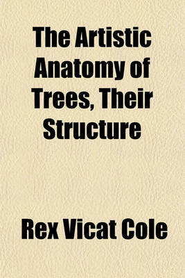 Book cover for The Artistic Anatomy of Trees, Their Structure