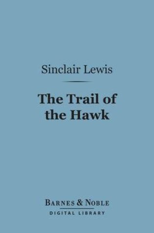 Cover of The Trail of the Hawk (Barnes & Noble Digital Library)