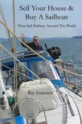 Book cover for Sell Your House and Buy a Sailboat