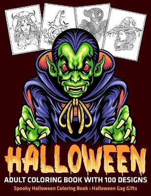 Book cover for Halloween Adult Coloring Book with 100 Designs