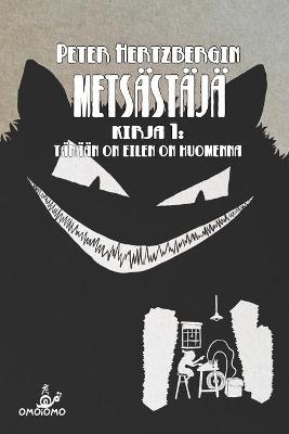 Book cover for Mets�st�j� - Kirja 1