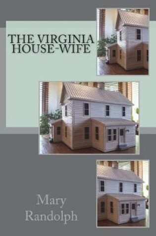 Cover of The Virginia house-wife