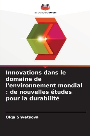 Cover of Innovations dans le domaine de l'environnement mondial