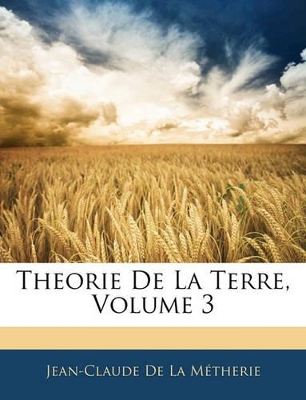 Book cover for Theorie de La Terre, Volume 3