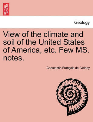 Book cover for View of the Climate and Soil of the United States of America, Etc. Few Ms. Notes.