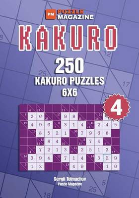Book cover for Kakuro - 250 Kakuro Puzzles 6x6 (Volume 4)