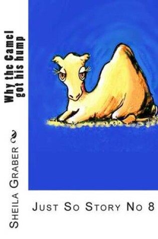 Cover of Why the Camel got his hump